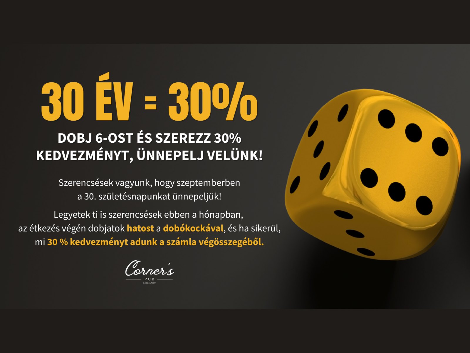 30 év = 30% — dobókockás születésnapi játék – Corner’s Pub
